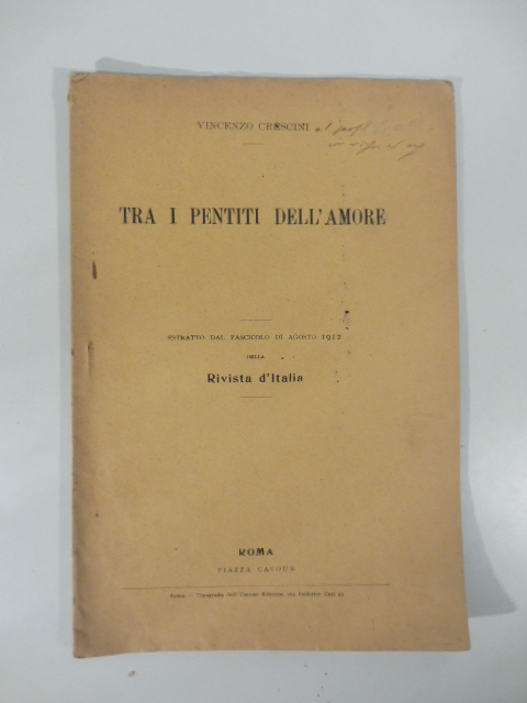 Tra i pentiti dell'amore Estratto dal fascicolo di Agosto 1912, della Rivista d'Italia
